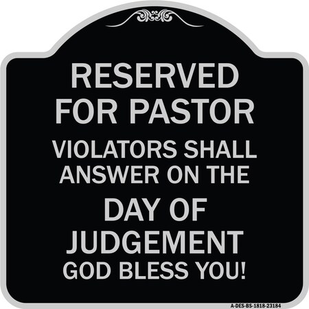 Signmission Reserved for Pastor Violators Shall Answer on Day of Judgement Alum Sign, 18" x 18", BS-1818-23184 A-DES-BS-1818-23184